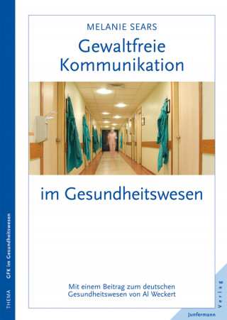Melanie Sears: Gewaltfreie Kommunikation im Gesundheitswesen