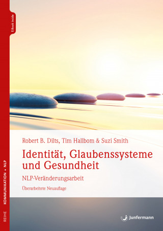 Robert B. Dilts, Tim Hallbom, Suzie Smith: Identität, Glaubenssysteme und Gesundheit