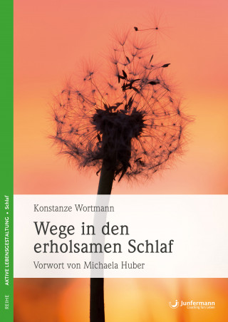 Konstanze Wortmann: Wege in den erholsamen Schlaf