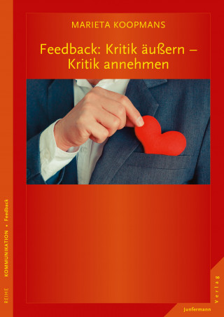 Marieta Koopmans: Feedback: Kritik äußern - Kritik annehmen