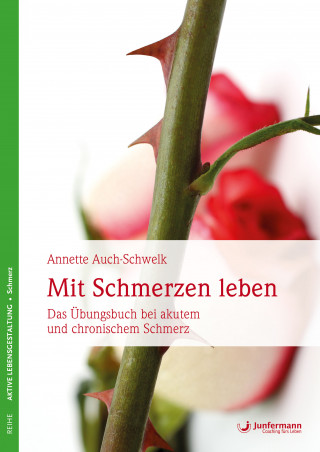 Annette Auch-Schwelk: Mit Schmerzen leben