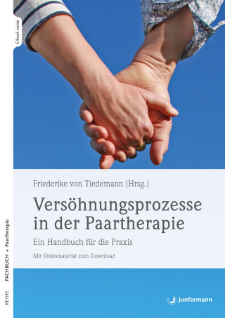 Freiderike von Tiedemann: Versöhnungsprozesse in der Paartherapie