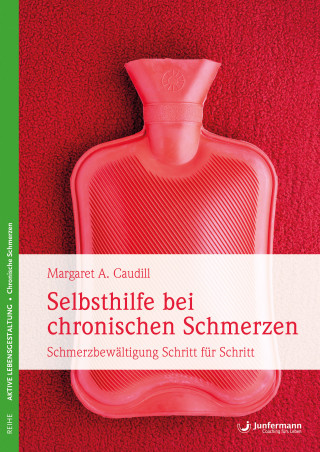 Margaret A. Caudill: Selbsthilfe bei chronischen Schmerzen