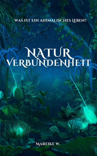 Mareike W.: Naturverbundenheit