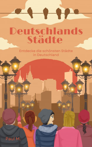 Paul M.: Deutschlands Städte