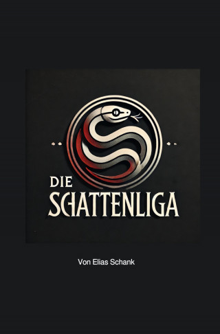 Elias Schank: Die Schattenliga