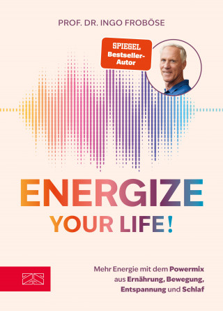 Ingo Froböse: Energize your life!