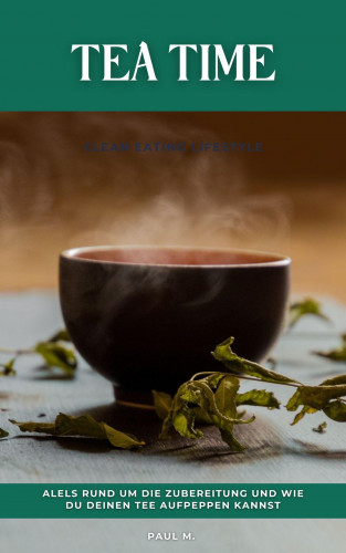 Paul M.: Tea Time