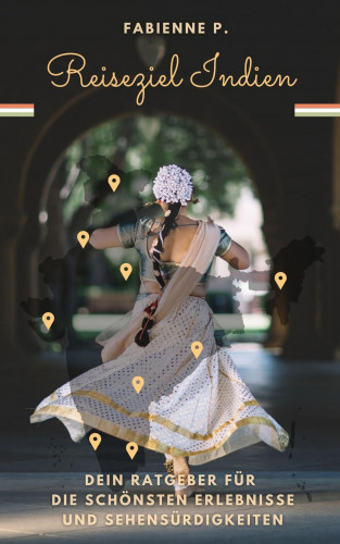 Fabienne P.: Reiseziel Indien