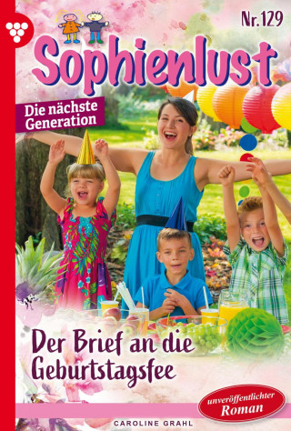 Carolin Grahl: Der Brief an die Geburtstagsfee