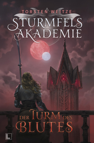 Torsten Weitze: Der Turm des Blutes