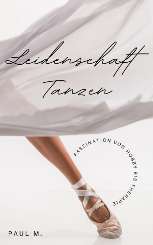 Paul M.: Leidenschaft Tanzen