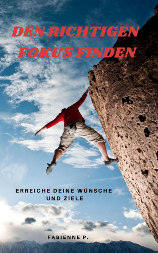 Fabienne P.: Den richtigen Fokus finden