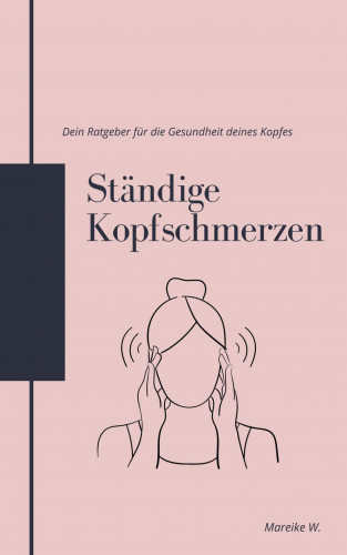 Mareike W.: Ständige Kopfschmerzen