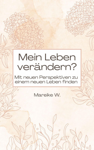 Mareike W.: Mein Leben verändern?