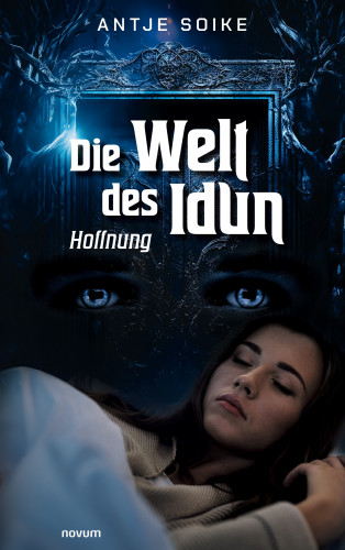 Antje Soike: Die Welt des Idun