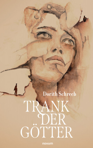 Dorith Schreeb: Trank der Götter
