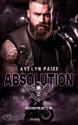 Avelyn Paige: Heaven's Rejects MC Teil 3: Absolution