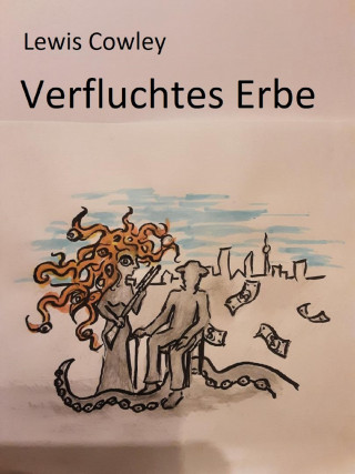 Lewis Cowley: Verfluchtes Erbe