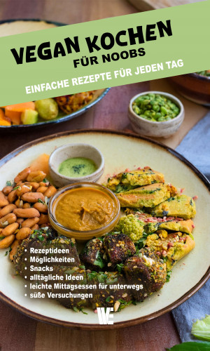 Wissen Entfalten Verlag: Vegan kochen für Noobs