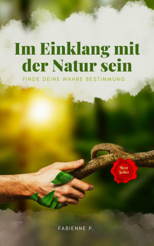 Fabienne P.: Im Einklang mit der Natur sein