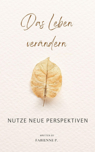Fabienne P.: Das Leben verändern