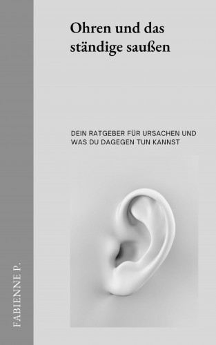 Fabienne P.: Ohren die ständig saußen