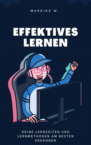 Mareike W.: Effektives Lernen