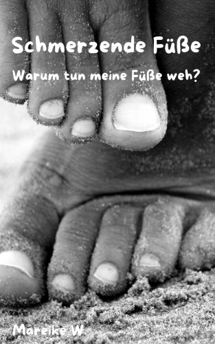 Mareike W.: Schmerzende Füße