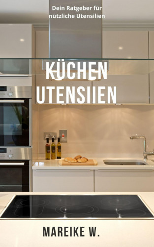 Mareike W.: Küchenutensilien