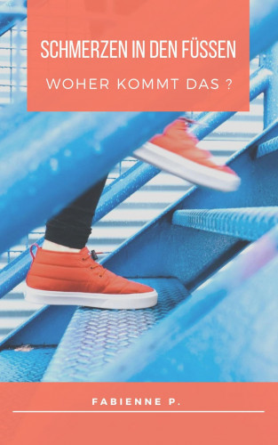 Fabienne P.: Schmerzen an den Füßen