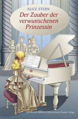 Alice Stern: Der Zauber der verwunschenen Prinzessin