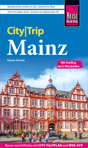Günter Schenk: Reise Know-How CityTrip Mainz