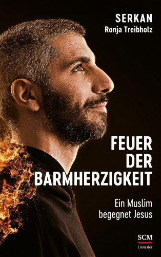 Serkan, Ronja Treibholz: Feuer der Barmherzigkeit