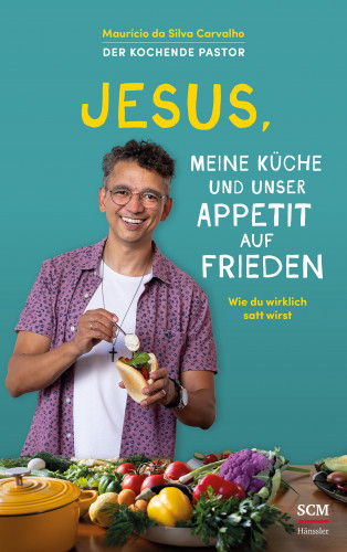 Maurício Da Silva Carvalho: Jesus, meine Küche und unser Appetit auf Frieden