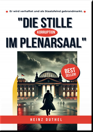 Heinz Duthel: "DIE STILLE IM PLENARSAAL"