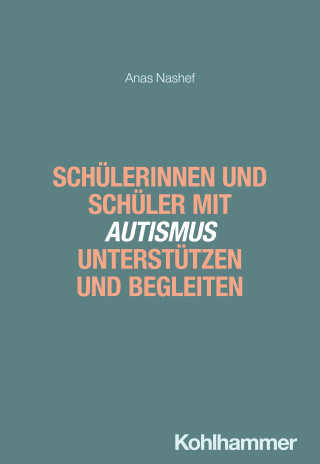 Anas Nashef: Schülerinnen und Schüler mit Autismus unterstützen und begleiten