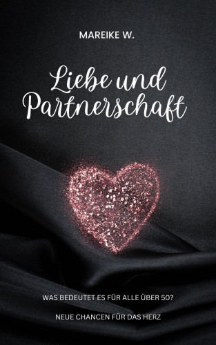 Mareike W.: Liebe und Partnerschaft