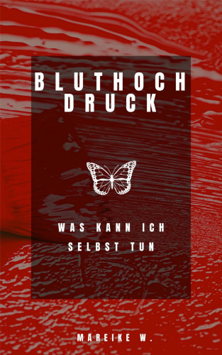 Mareike W.: Bluthochdruck