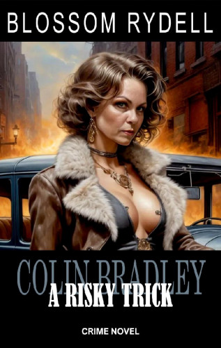Blossom Rydell: Colin Bradley - A risky Trick