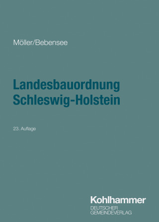Gerd Möller, Jens Bebensee: Landesbauordnung Schleswig-Holstein