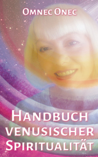 Omnec Onec, Anja Schäfer: Handbuch venusischer Spiritualität