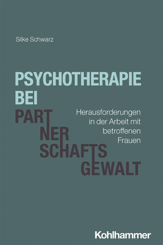 Silke Schwarz: Psychotherapie bei Partnerschaftsgewalt