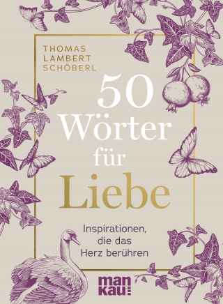 Thomas Lambert Schöberl: 50 Wörter für Liebe
