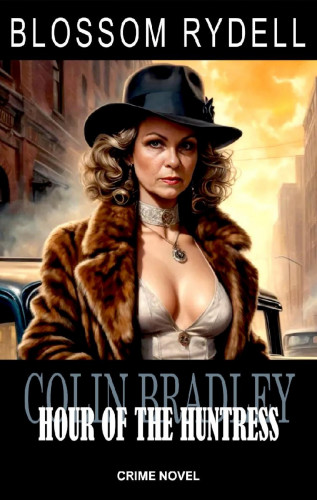 Blossom Rydell: Colin Bradley - Hour of the Huntress