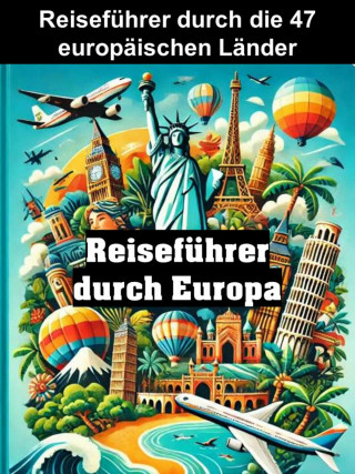 Laura Kreuzmann: Reiseführer durch die 47 europäischen Länder