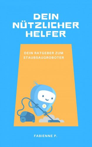 Fabienne P.: Dein nützlicher Helfer