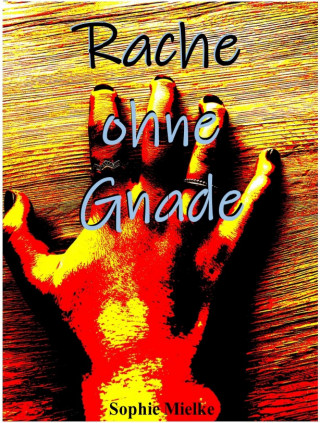 Sophie Mielke: Rache ohne Gnade