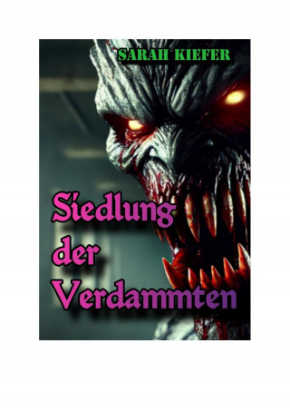 Sarah Kiefer: Siedlung der Verdammten