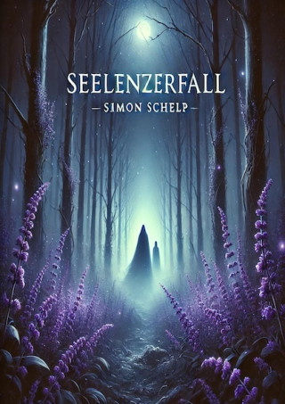 Simon Schelp: Seelenzerfall